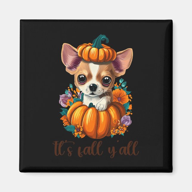 Sein Fall Y'all Niedlicher Floral Pumpkin Chihuahu Magnet (Vorne)