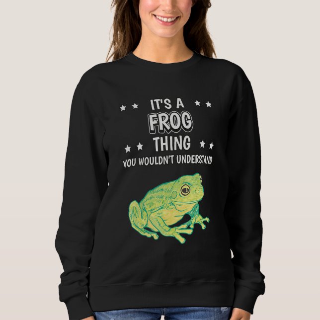 Sein Frosch-Zitat Reptilienfrösche Sweatshirt (Vorderseite)