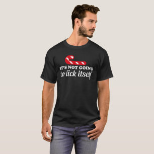 Sein Gehen nicht, sich zu lecken lustiges T-Shirt