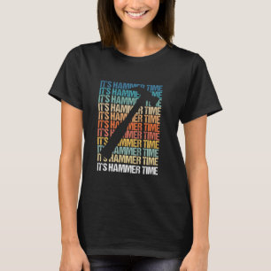 Sein Hammer Time Tischler oder seine Handwerker T-Shirt