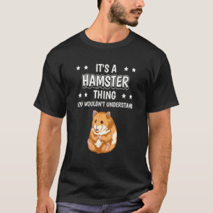 Sein Hamster-Ding-Zitat Hammy Hamsters T-Shirt