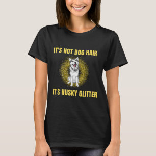 Sein Hund hat seinen hässlichen Glitzer nicht gefa T-Shirt