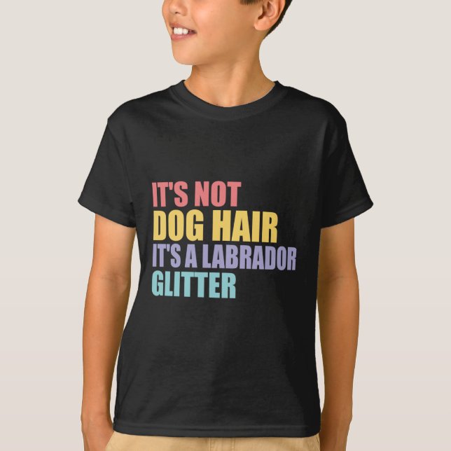 Sein Hund schädigt seinen Glitzer als Labrador T-Shirt (Vorderseite)