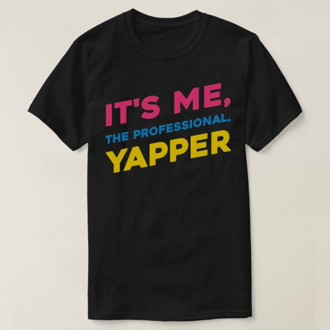 Sein Ich der Berufliche Yapper Perfekt für die Tal T-Shirt (Design vorne)