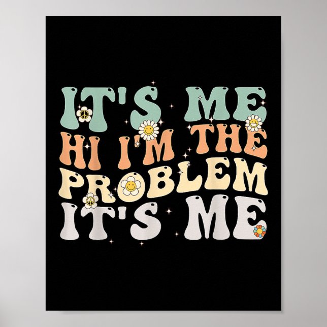 Sein Ich Hallo bin ich das Problem sein Ich Groovy Poster (Vorne)