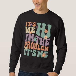 Sein Ich Hallo, ich bin das Problem sein Me_2 Sweatshirt