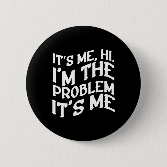 Sein Ich Hallo im Problem ist ich Spaß Groovy Spaß Button (Vorderseite)