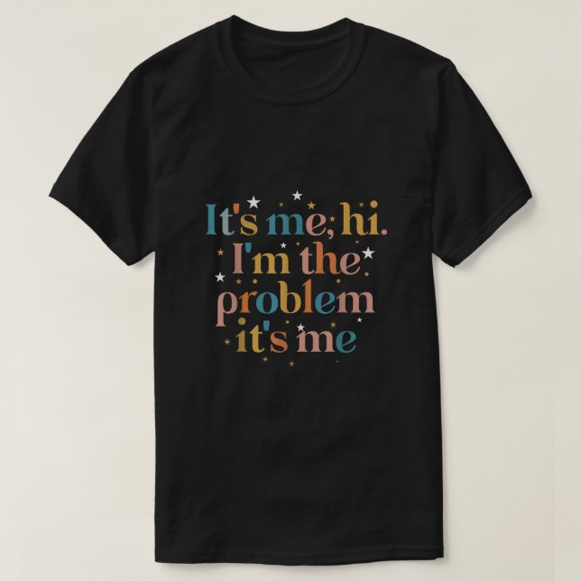 Sein Ich Hallo ist das Problem sein Ich T-Shirt (Design vorne)