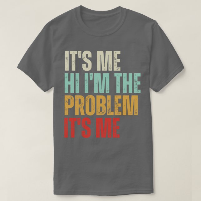 Sein Ich Hallo ist das Problem sein Ich T-Shirt (Design vorne)