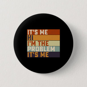 Sein Ich Hi bin ich das Problem sein ich Retro Vin Button