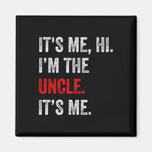 Sein Ich Hi I&# bin der Onkel, der mich zaubert, Magnet