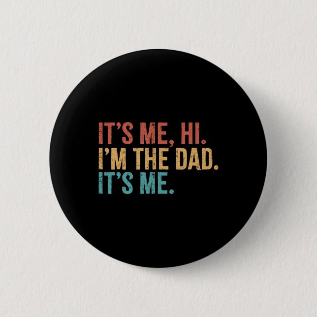 Sein Ich Hi I&# ich bin der Vater sein Ich-Funny- Button (Vorderseite)