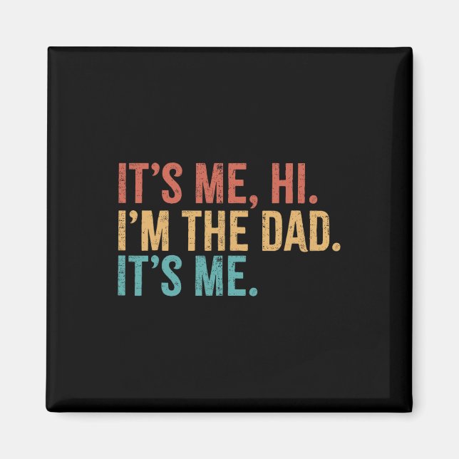 Sein Ich Hi I&# ich bin der Vater sein Ich-Funny- Magnet (Vorne)