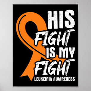 Sein Kampf gegen meine Leukämie Bewusstsein Ribbon Poster