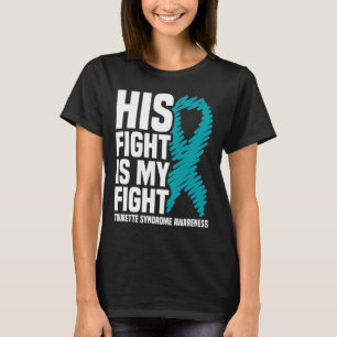 Sein Kampf ist mein Bewusstsein für das Tourette-S T-Shirt