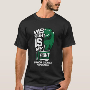 Sein Kampf ist mein Bewusstsein für die bipolare S T-Shirt