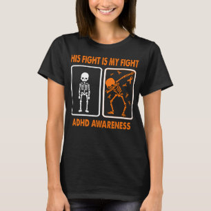 Sein Kampf ist mein Kampf ADHS AWARENESS T-Shirt