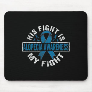 Sein Kampf ist mein Kampf Alopezie Bewusstsein 1 Mousepad