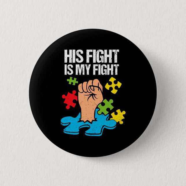 Sein Kampf ist mein Kampf Autismus-Bewusstsein Fam Button (Vorderseite)