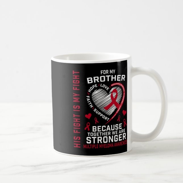 Sein Kampf ist mein Kampf Bruder Multiples Myelom  Kaffeetasse (Rechts)