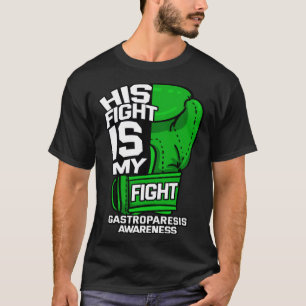 Sein Kampf ist mein Kampf Gastroparesis Awareness T-Shirt