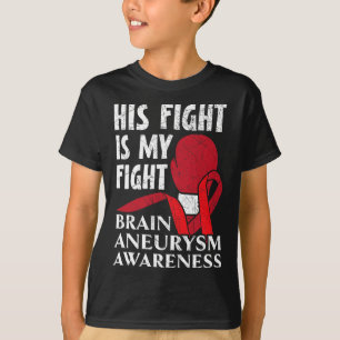 Sein Kampf ist mein Kampf gegen Aneurysma T-Shirt