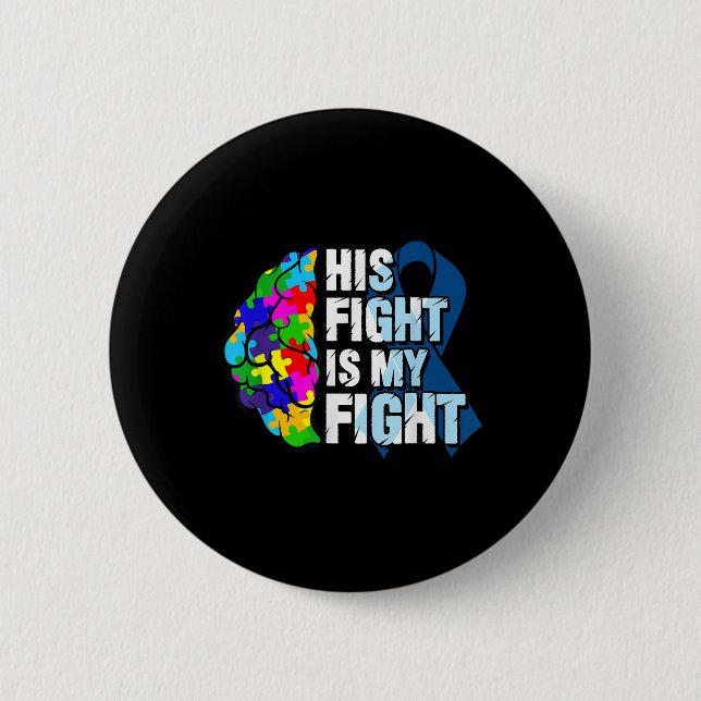 Sein Kampf ist mein Kampf gegen Autismus Bewusstse Button (Vorderseite)