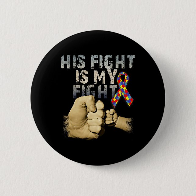Sein Kampf ist mein Kampf gegen Autismus Bewusstse Button (Vorderseite)