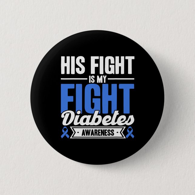 Sein Kampf ist mein Kampf gegen Diabetes Bewusstse Button (Vorderseite)