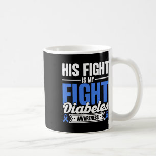 Sein Kampf ist mein Kampf gegen Diabetes Bewusstse Kaffeetasse
