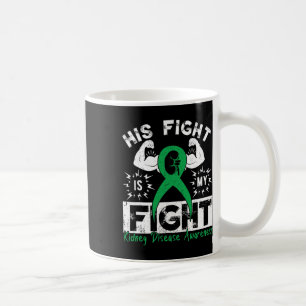Sein Kampf ist mein Kampf gegen die Nierenerkranku Kaffeetasse