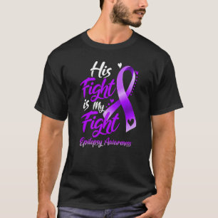 Sein Kampf ist mein Kampf gegen Epilepsie Bewussts T-Shirt