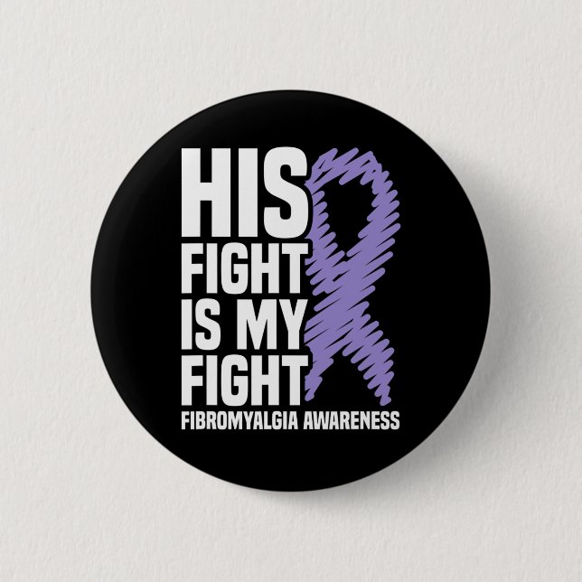 Sein Kampf ist mein Kampf gegen Fibromyalgie Bewus Button (Vorderseite)