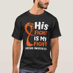 Sein Kampf ist mein Kampf gegen Leukämie Bewusstse T-Shirt