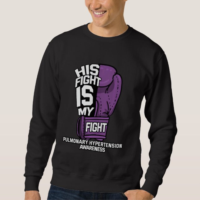Sein Kampf ist mein Kampf gegen pulmonale Hyperton Sweatshirt (Vorderseite)
