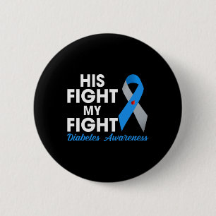 Sein Kampf ist mein Kampf gegen Typ 1 TD1 Diabetes Button