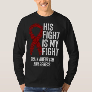 Sein Kampf ist mein Kampf Hirnaneurysma-Bewusstsei T-Shirt