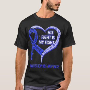 Sein Kampf ist mein Kampf Leukodystrophien Bewusst T-Shirt