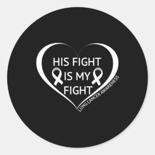 Sein Kampf ist mein Kampf Lungenkrebs Bewusstsein  Runder Aufkleber