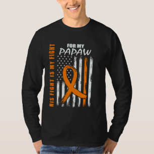 Sein Kampf ist mein Kampf Papaw Multiple Sklerose  T-Shirt
