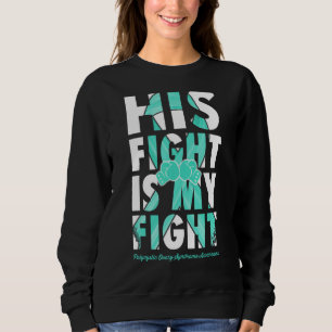 Sein Kampf ist mein Kampf Pcos Bewusstsein Aquamar Sweatshirt