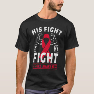 Sein Kampf ist mein Kampf Schlaganfall Aufklärung  T-Shirt