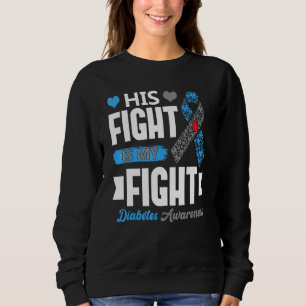 Sein Kampf ist mein Kampf T1D Diabetiker Typ-1-Dia Sweatshirt