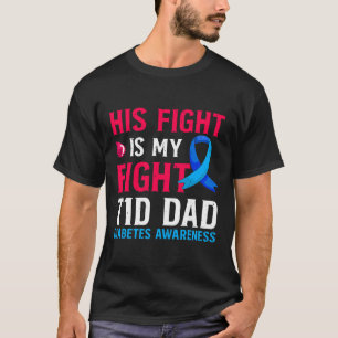 Sein Kampf ist mein Kampf T1D Vater Typ 1 Diabetes T-Shirt
