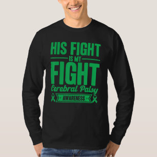 Sein Kampf ist mein Kampf Zerebralparese-Bewusstse T-Shirt