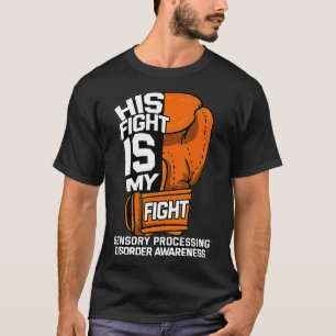 Sein Kampf ist meine sensorische Verarbeitungsstör T-Shirt