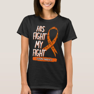 Sein Kampf Mein Kampf Leukämie-Bewusstsein Orange  T-Shirt