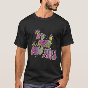 Sein Mardi Gras Yall-Mardi Gras Party Maskenkostüm T-Shirt