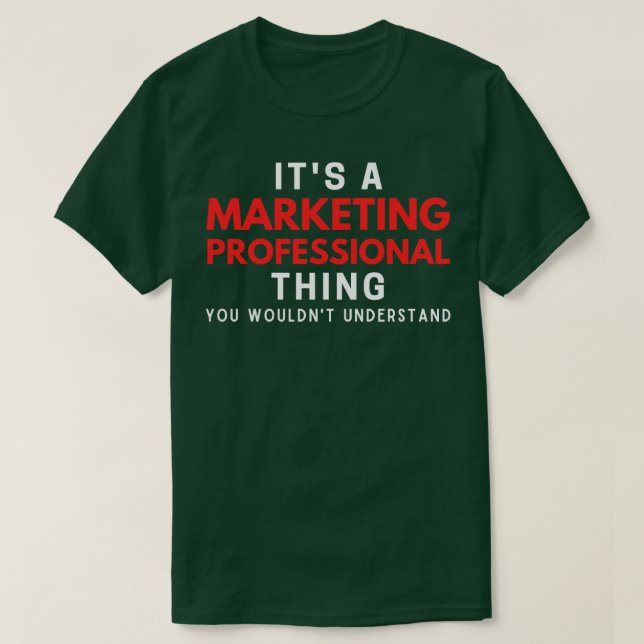 Sein Marketing Beruflich, das du nicht unterstreic T-Shirt (Design vorne)