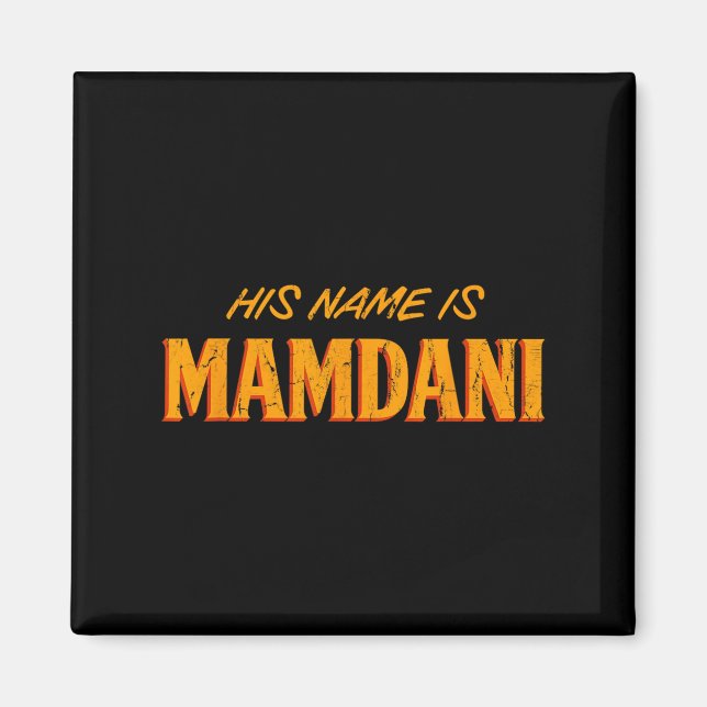 Sein Name ist Mamdani, Bürgermeister Mamdani Magnet (Vorne)